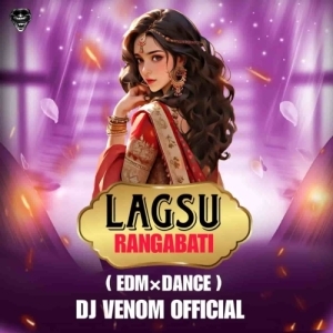 Lagsu Rangabati (Sambalpuri Edm X Dance) Dj Venom 2.mp3