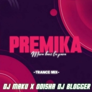 Premika Mora (Trance Mix) Odisha Dj Blogger X Dj Maku.mp3