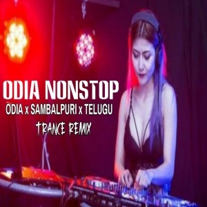 Odia x Sambalpuri x Telugu Nonstop (Trance Mix) Dj Kiran Nayagarh.mp3