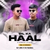 Dil Ka Haal (Sambalpuri Edm X Cg Tapori Mix) Dj Liku X Dj Badal