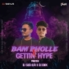 BAM BHOLLE X GETTIN HYPE (REMIX) DJ SKB KJR X DJ DMX