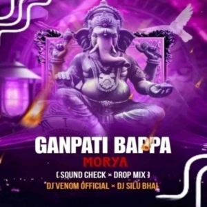 Deva Shree Ganesha (Sound Check X Drop Mix) Dj Venom X Dj Silu Bhai.mp3