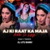 Aaj Ki Raat Maja Aankhon Se Lijiye (Edm X Trance) Dj Jitu Banki