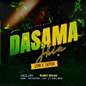 DASAMA JHIA (EDM X TAPORI) DJ SIBU BHAI.mp3