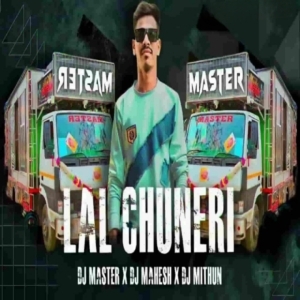 Lal Chuneri (Trance Mix) Dj Master X Dj Mahesh X Dj Mithun.mp3