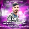 LE BAULA NEW SAMBALPURI (3D TAPORI VIBRATION DANCE MIX) DJ MANAS KARANJIA