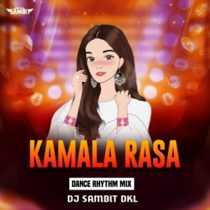 KAMALA RASA (DANCE RYTHEM MIX) DJ SAMBIT DKL 2K24.mp3