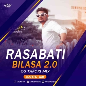 Rasabati Bilasa 2.0 (Cg Tapori Mix) Dj Titu Gm.mp3