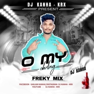 O My Darling (Freky Tapori Dance Mix) Dj Kanha KRX.mp3