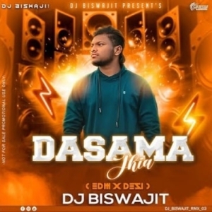 Dasama Jhia (Edm X Desi) Dj Biswajit Pnr.mp3