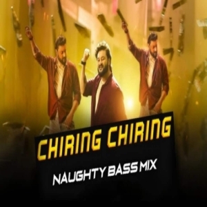 CHIRING CHIRING NISA TA (NAUGHTY BASS MIX) DJ SIPU DKL.mp3