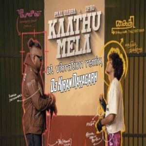 Kaathu Mela (Tamil Ut Remix) Dj Kiran Nayagarh.mp3