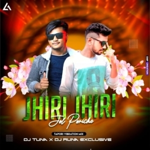 Jhiri Jhiri Jol Padiche (Mbj Style Mix) Dj Tuna Nd Dj Runa Singda.mp3