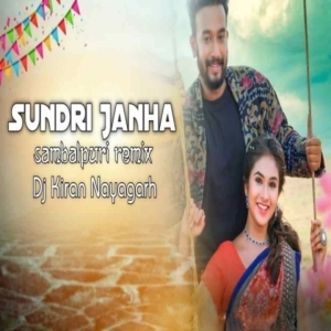 Sundri Janha Sambalpuri Remix (Original Mix) Dj Kiran Nayagarh.mp3