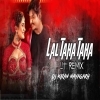 Lal Taha Taha (Odia Ut Remix) Dj Kiran Nayagarh