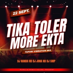 Tika Tolir More Ekta Hol Royese (Tapori Vibration Mix) Dj Nanda Nd Dj Jona Nd Dj Smp.mp3