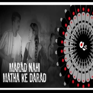 Marad Nahi Matha Ke Darad (Hunter Circuit Remix) Dj Kiran Nayagarh.mp3