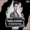 RANGA CHADHEI (CG VIBRATION MIX) DJ GULSAN