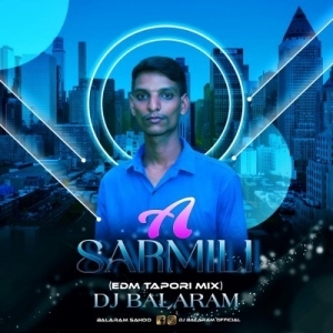 A SARAMILI (EDM TAPORI MIX) DJ BALRAM.mp3