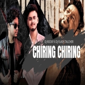 CHIRING CHIRING (TAPORI EDM MIX) DJ ROCKY X DJ FLASH TALCHER.mp3