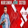 NURSINGH HOME SISTER (EDM TRANCE MIX) LEX