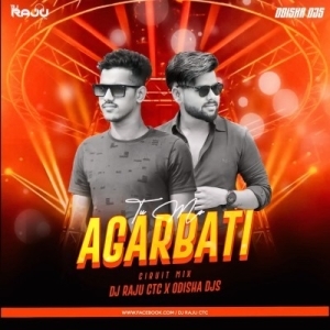 TU MO AGARBATI (CIRCUIT MIX) DJ RAJU CTC X ODISHA DJS.mp3