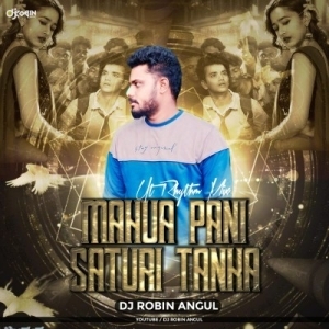 Mahua Pani Saturi Tanka (Odia Ut Rhythm Mix) Dj Robin Angul.mp3