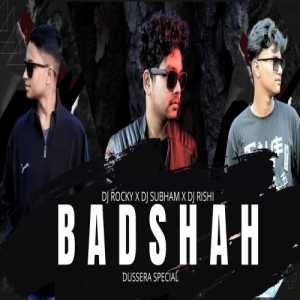 BADSHAH (ODIA HYBRID REMIX) DJ ROCKY X DJ SUBHAM X DJ RISHI PROFESSIONAL.mp3