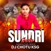 SUNDRI JANHA (DESI TADKA REMIX) DJ CHOTU KSG