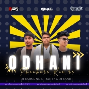 Odhani Phankare Kia Re (Tapori Edm Mix) Dj Rahul X Dj Banty X Dj Ranjit.mp3