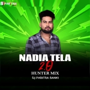 NADIA TELA 2.0 (HUNTER MIX) DJ PABITRA BANKI.mp3