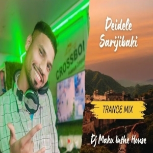 Deidele Sarijibaki (Trance Mix) Dj Maku.mp3