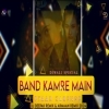 Band Kamre Mein   Deepak Remix Nd Armaan Remix 2k24