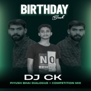 Piyush Bhai Dialogue X Competition Mix Dj Ck.mp3