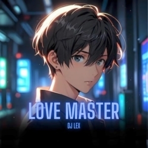 LOVE MASTER (HYBRID TAPORI UT MIX) DJ LEX.mp3