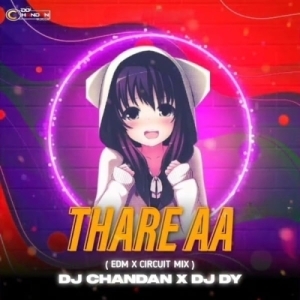 THARE AA (EDM X CIRCUIT) DJ CHANDAN MORODA X DJ DY BBSR.mp3