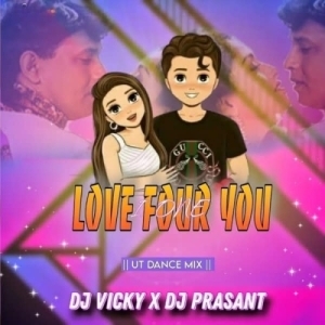 I One Love Four You (Ut Dance Mix) Dj Prasant X Dj Vicky.mp3