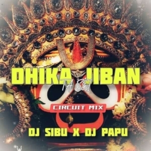 Dhika Jibana Ta Sei (Circuit Mix) Dj Sibu Nayagarh x Dj Papu Official.mp3