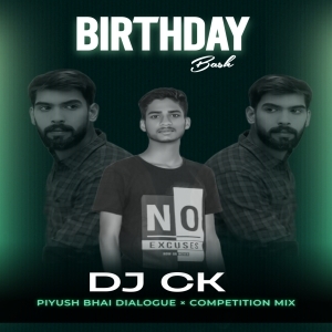 Piyush Bhai Dialogue - Full (Competition Mix) Dj Ck.mp3