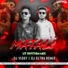 MATALI (UT RHYTHM MIX) DJ VICKY x DJ ULTRA REMIX