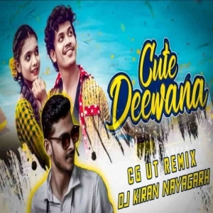 Cute Deewana (Chattisgarhi Ut Remix) Dj Kiran Nayagarh.mp3