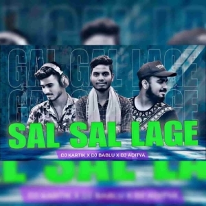 Sal Sal Lage Gal Gal Lage (Odia Ut Mix) Dj Kartik X Dj Bablu X Dj Aditya.mp3