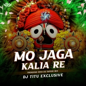 Mo Jaga Kalia (Vibration Mix) DJ Titu Gm.mp3