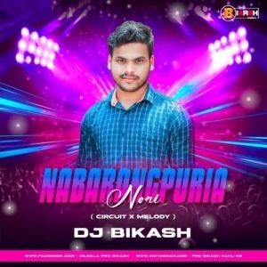 Nabarangpuria Noni (Circuit x Melody) Dj Bikash Official.mp3