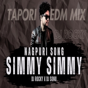 SIMMY SIMMY (TAPORI EDM MIX) DJ ROCKY X DJ SONU.mp3