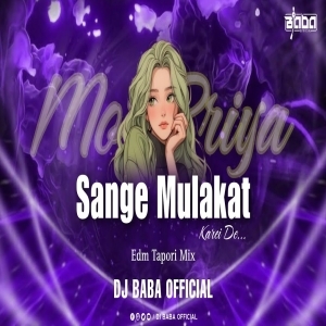 Mor Priya Sange Mulakat Karei De (Edm Tapori Mix) Dj Baba Official.mp3