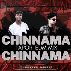 CHINNAMA CHINNAMA (TAPORI EDM MIX) DJ ROCKY X DJ BISWAJIT.mp3