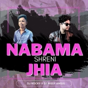 NABAMA SRENI JHIA TA (TAPORI EDM MIX) DJ ROCKY X DJ RISSY ANGUL.mp3