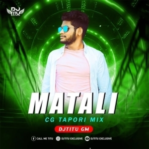 Matali (Odia Cg Tapori Mix) Dj Titu Gm.mp3