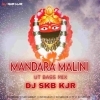 MANDARA MALINI (UT BASS MIX) DJ SKB KJR